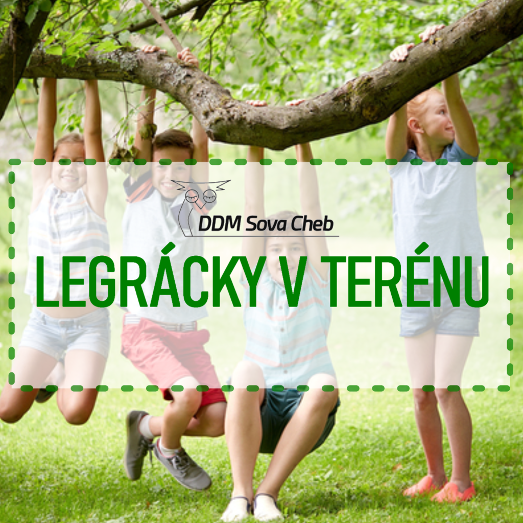 Legrácky v terénu